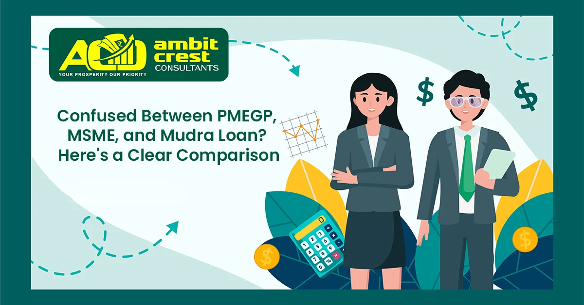 Confused Between PMEGP, MSME, and Mudra Loan? Here's a Clear Comparison